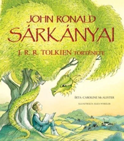 Caroline Mcalister - John Ronald Srknyai - J. R. R. Tolkien Trtnete