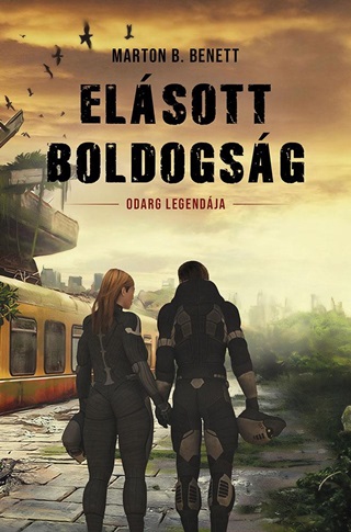 Elsott Boldogsg - Odarg Legendja