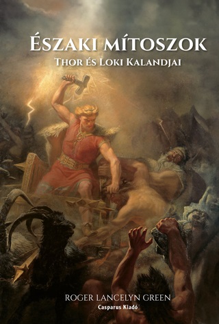 Roger Lancelyn Green - szaki Mtoszok - Thor s Loki Kalandjai