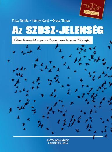 Fricz Tams - Halmy Kund - Orosz Tmea - Az Szdsz-Jelensg - Liberalizmus Magyarorszgon A Rendszervlts Idejn