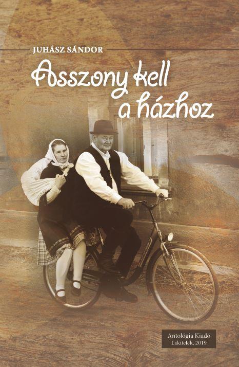 Juhsz Sndor - Asszony Kell A Hzhoz - kh 2019