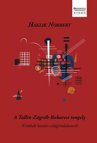 Haklik Norbert - A Tallin-Zgrb-Bukarest Tengely