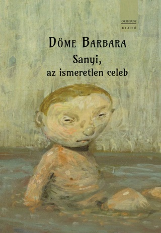 Dme Barbara - Sanyi, Az Ismeretlen Celeb