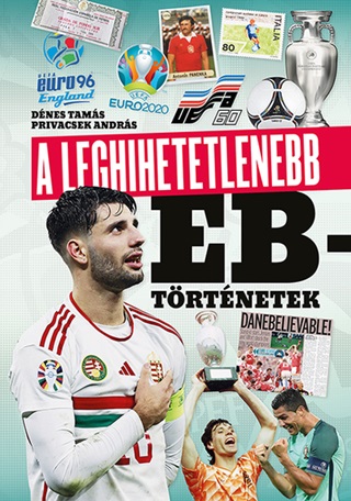 A Leghihetetlenebb Eb-Trtnetek