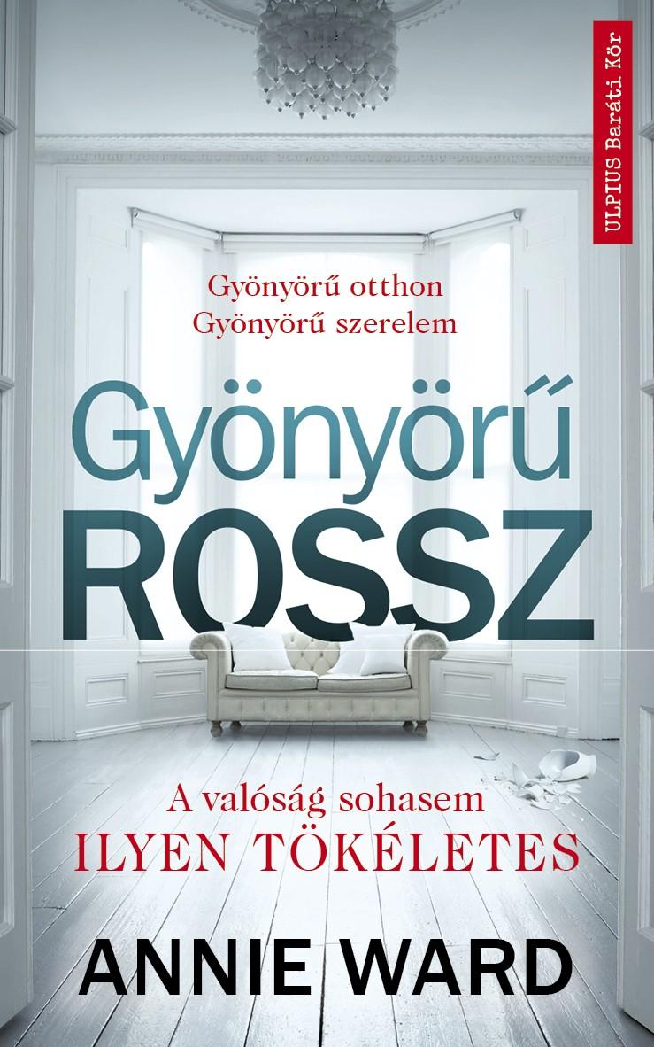 Annie Ward - Gynyr Rossz - Gynyr Otthon - Gynyr Szerelem