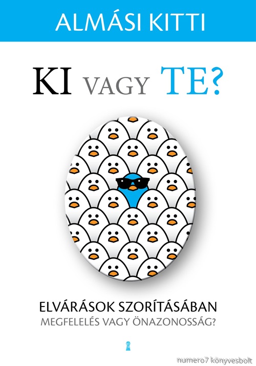 Almsi Kitti - Ki Vagy Te? Elvrsok Szortsban - Megfelels Vagy nazonossg?