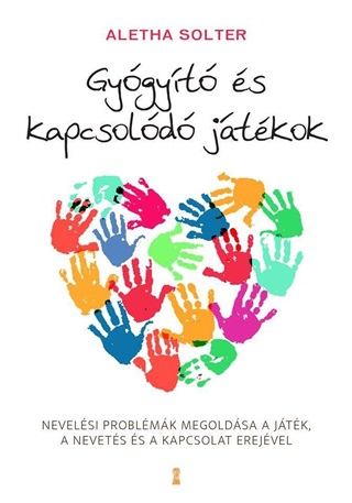 Aletha Solter - Gygyt s Kapcsold Jtkok