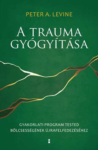 Peter A. Levine - A Trauma Gygytsa
