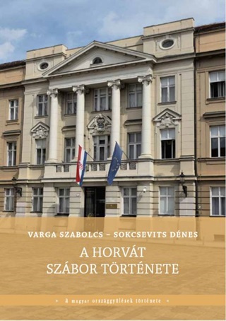 Varga Szabolcs - A Horvt Szbor Trtnete