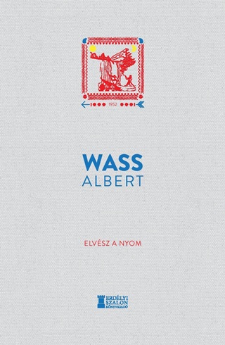 Wass Albert - Elvsz A Nyom Xx.