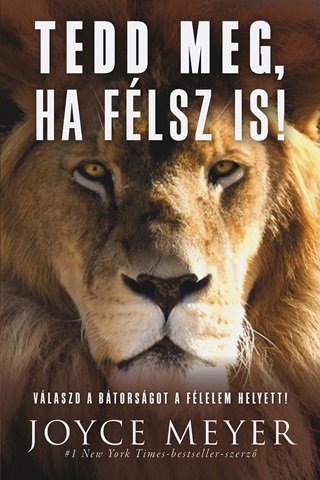 Joyce Meyer - Tedd Meg, Ha Flsz Is!