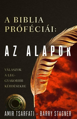 Amir Starfati - Barry Stagner - A Biblia Prfcii: Az Alapok