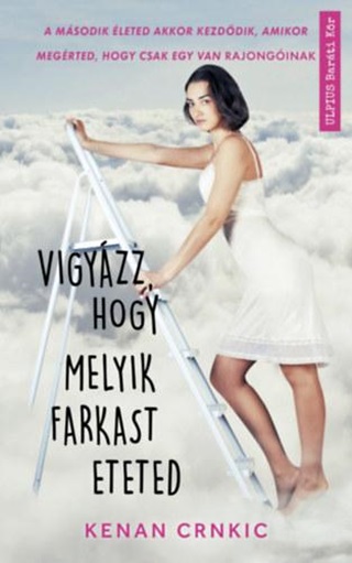 Kenan Crnkic - Vigyzz, Hogy Melyik Farkast Eteted