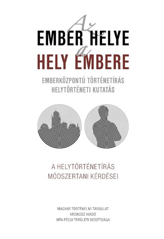 - - Az Ember Helye - A Hely Embere - Emberkzpont Trtnetrs Helytrtneti