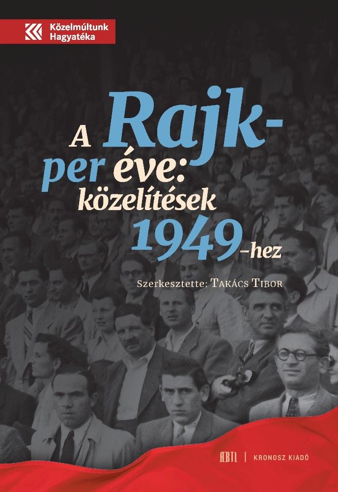 - - A Rajk-Per ve - Kzeltsek 1949-Hez