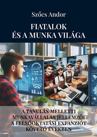 Szcs Andor - Fiatalok s A Munka Vilga