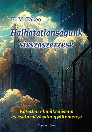 H.M. Takeo - Halhatatlansgunk Visszaszerzse