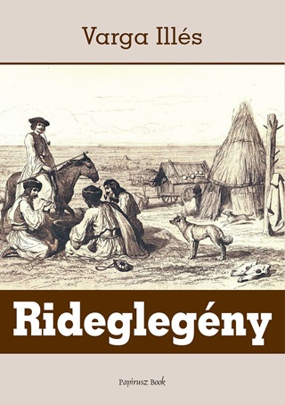 Varga Ills - Rideglegny