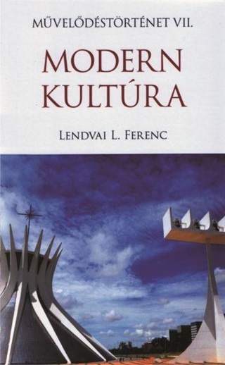 Lendvai L. Ferenc - Modernkultra - Mveldstrtnet Vii.