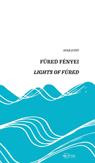 Avar Judit - Fred Fnyei - Lights Of Fred