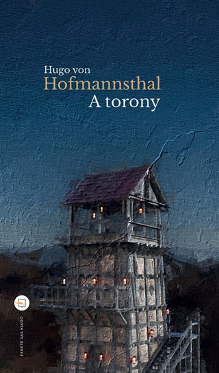 Hugo Von Hofmannstahl - A Torony