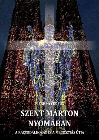 Pierre-Yves Fux - Szent Mrton Nyomban