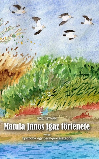 Matula Jnos Igaz Trtnete
