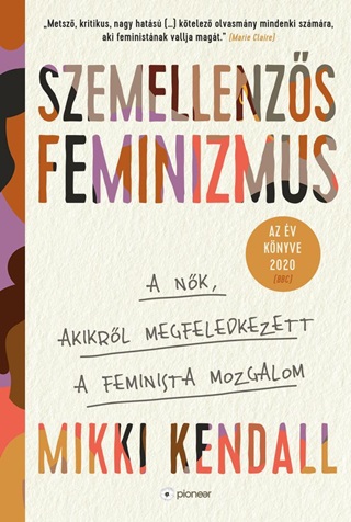 Mikki Kendall - Szemellenzs Feminizmus