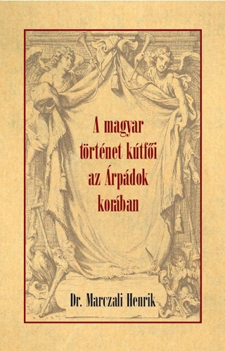 Dr. Marczali Henrik - A Magyar Trtnet Ktfi Az rpdok Korban