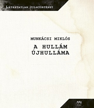 Munkcsi Mikls - A Hullm jhullma