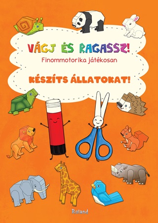 Vgj s Ragassz! Kszts llatokat!