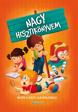 Nagy Hisztiknyvem - Mesk A Hiszti Elkerlshez