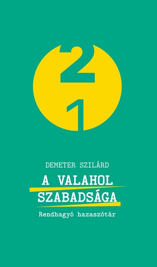 Demeter Szilrd - A Valahol Szabadsga