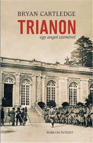 Bryan Cartledge - Trianon Egy Angol Szemvel