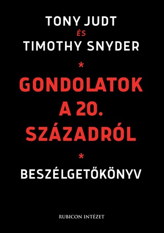 Tony - Snyder Judt - Gondolatok A 20. Szzadrl - Beszlgetknyv