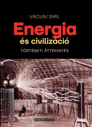 Vaclav Smil - Energia s Civilizci - Trtneti ttekints