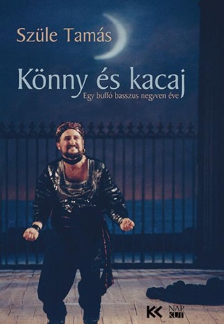 Szle Tams - Knny s Kacaj - Egy Buff Basszus Negyven ve