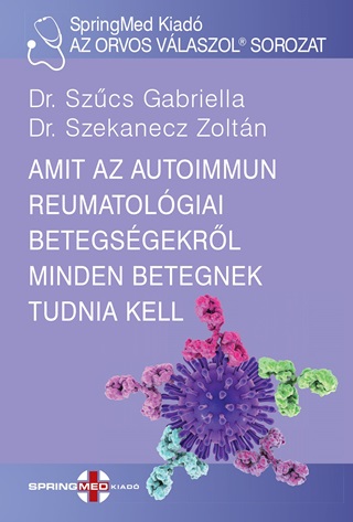 Amit Az Autoimmun Reumatolgiai Betegsgekrl Minden Betegnek Tudnia Kell