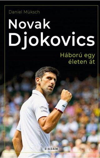 Daniel Mksch - Novak Djokovics - Hbor Egy leten t