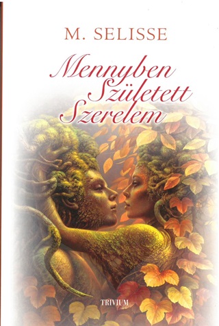 M. Selisse - Mennyben Szletett Szerelem