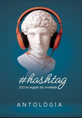 - - #Hashtag - 2023 Legjobb Ifj Novellisti