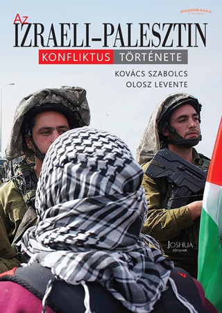 Olosz Levente Kovcs Szabolcs - Az Izraeli-Palesztin Konfliktus Trtnete