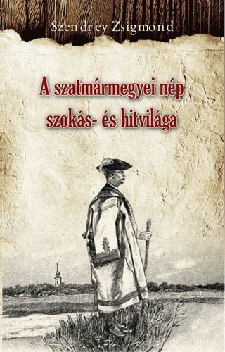 A Szatmrmegyei Np Szoks- s Hitvilga