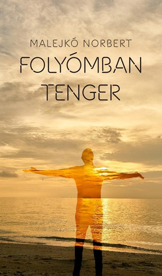 Malejk Norbert - Folymban Tenger