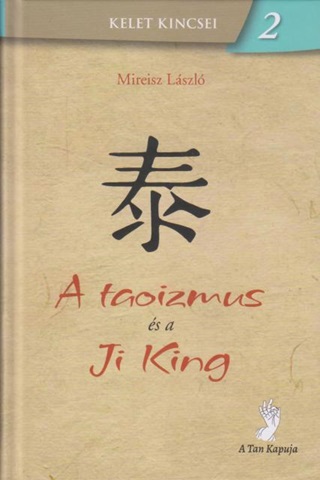 A Taoizmus s A Ji King - Kelet Kincsei 2