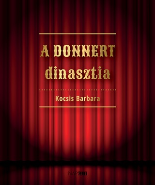 Kocsis Barbara - A Donnert Dinasztia