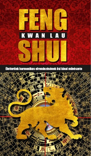 Feng Shui - letternk Harmonikus Elrendezsnek si Knai Mvszete