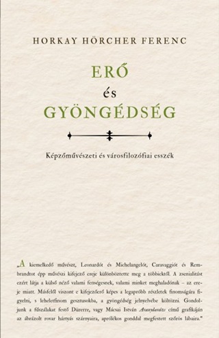 Er s Gyngdsg - Kpzmvszeti s Vrosfilozfiai Esszk