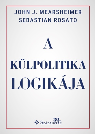 Sebastian Mearsheimer J. John - Rosato - A Klpolitika Logikja