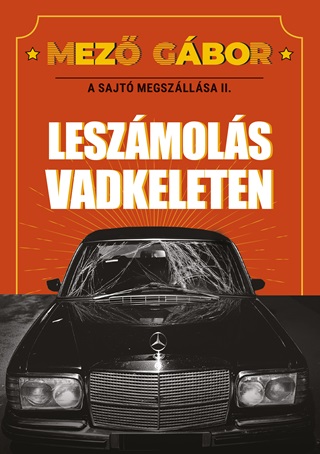 Mez Gbor - Leszmols Vadkeleten - A Sajt Megszllsa Ii.